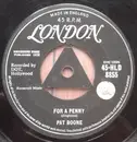 7'' - Pat Boone - For A Penny