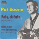 7'' - Pat Boone - Komm Zu Mir Wenn Du Einsam Bist / Baby Oh Baby