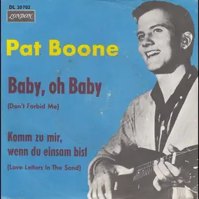 Pat Boone - Komm Zu Mir Wenn Du Einsam Bist / Baby Oh Baby