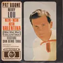 7'' - Pat Boone - Mary Lou / Nein, Nein, Nein, Valentina (Mai, Mai, Mai Valentina)