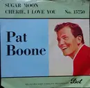 7'' - Pat Boone - Sugar Moon / Cherie, I Love You