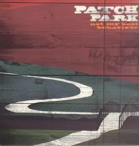 patch park - Not My Best Behaviour