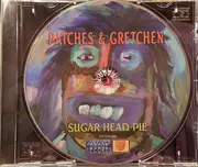CD - Patches & Gretchen - Sugar Head Pie