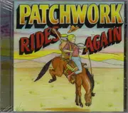 CD - Patchwork - Rides Again - Still sealed