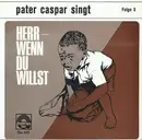 7inch Vinyl Single - Pater Caspar - Herr—Wenn Du Willst (Folge 3)