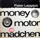 LP - Pater Leppich - Money - Motor - Mädchen