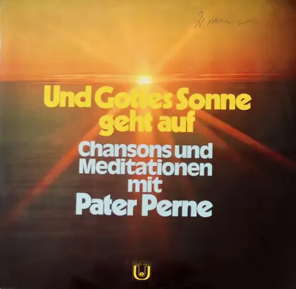 Pater Perne - Und Gottes Sonne Geht Auf - Chansons Und Meditationen Mit Pater Perne