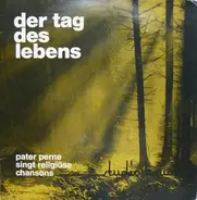 Pater Perne - Der Tag Des Lebens