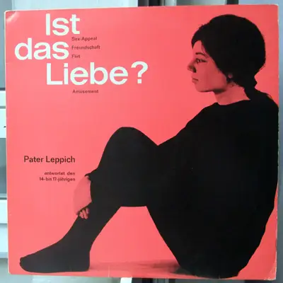 Pater Leppich - Ist Das Liebe? - Pater Leppich Antwortet Den 14- Bis 17-Jährigen
