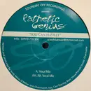 12inch Vinyl Single - Pathetic Genius - You Can Have It