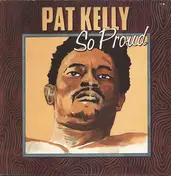 Pat Kelly - So Proud