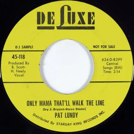 Pat Lundy - Only Mama That'll Walk The Line