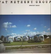 Pat Metheny Group - American Garage