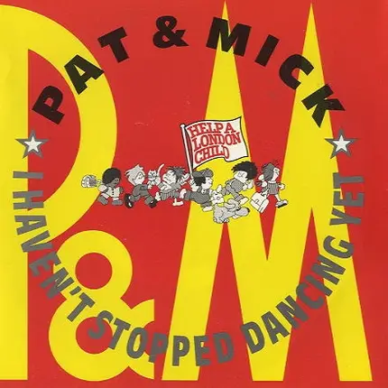 Pat & Mick - I Haven't Stopped Dancing Yet