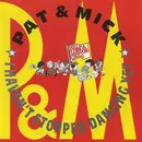7'' - Pat & Mick - I Haven't Stopped Dancing Yet