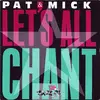 7'' - Pat & Mick - Let's All Chant