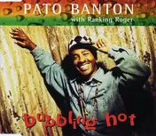 Pato Banton - Bubbling Hot