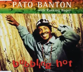 Pato Banton - Bubbling Hot