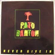Pato Banton - Never Give In