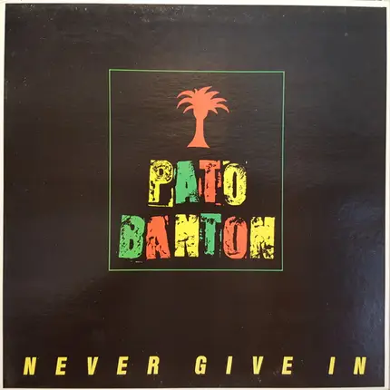Pato Banton - Never Give In