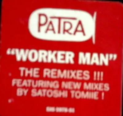 Patra - Worker Man (The Remixes)