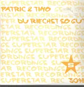 Patric & Timo - Du Riechst So Gut