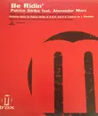12inch Vinyl Single - Patrice Maitia Feat. Alexander Mars - Be Ridin'