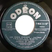 7inch Vinyl Single - Patrice Et Mario - Les Trois Cloches