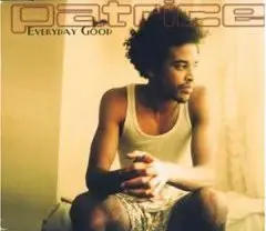 Patrice - Everyday Good