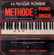 LP - Patrice Galas Et Pierre Cammas - La Musique Moderne Méthode De Piano Et D'Orgue
