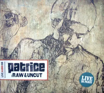 Patrice - Raw & Uncut (Live In Paris)
