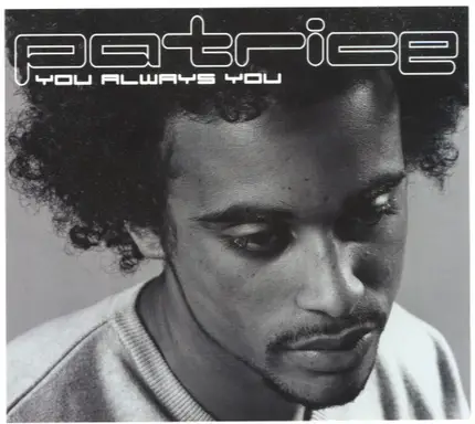 Patrice - You Always You (2 Of 2)