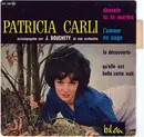 7inch Vinyl Single - Patricia Carli Accompagnée Par Jean Bouchéty Et Son Orchestre - Demain Tu Te Maries (Arrête, Arrête, Ne Me Touche Pas) - EP