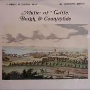 Patricia Clark - A History Of Scottish Music - 3: The Seventeenth Century - Music Of Castle, Burgh And Countryside