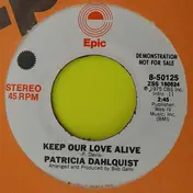 Patricia Dahlquist - Keep Our Love Alive
