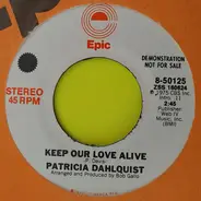 Patricia Dahlquist - Keep Our Love Alive