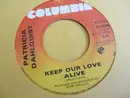 7inch Vinyl Single - Patricia Dahlquist - Keep Our Love Alive