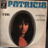 Patricia - Et Dire / La Musique De L'Autonome