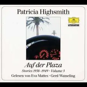 Patricia Highsmith - Auf der Plaza