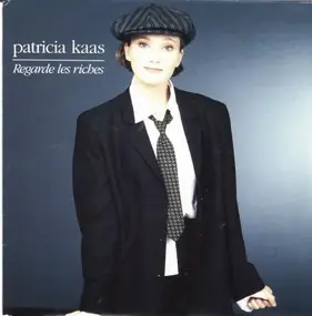 Patricia Kaas - Regarde Les Riches