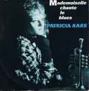 7inch Vinyl Single - Patricia Kaas - Mademoiselle Chante Le Blues