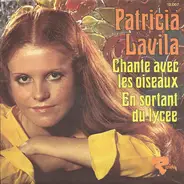 Patricia Lavila - Chante Avec Les Oiseaux / En Sortant Du Lycée