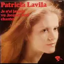 7inch Vinyl Single - Patricia Lavila - Je N'ai Jamais Vu Jacques Brel Chanter