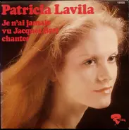 Patricia Lavila - Je N'ai Jamais Vu Jacques Brel Chanter