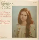 7inch Vinyl Single - Patricia Lavila - L'amour Est Toujours En Vacances / Souris-moi Et Chante