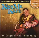 CD - Patricia Morison , Alfred Drake - Kiss Me, Kate (26 Original Cast Recordings)