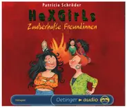 Patricia Schröder - HeXGirls - Zauberhafte Freundinnen