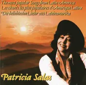 Patricia Salas - The Most Popular Songs From Latin America = Les Chant Les Plus Populaires D'Amerique Latine = Die B