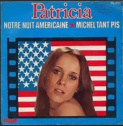 7inch Vinyl Single - Patricia - Notre Nuit Américaine