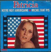 Patricia - Notre Nuit Américaine